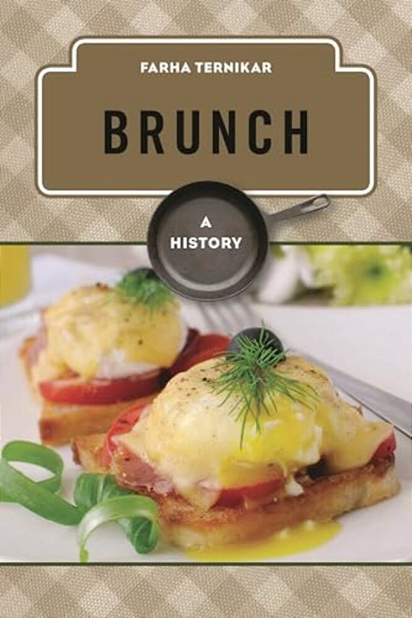Brunch: A History-..