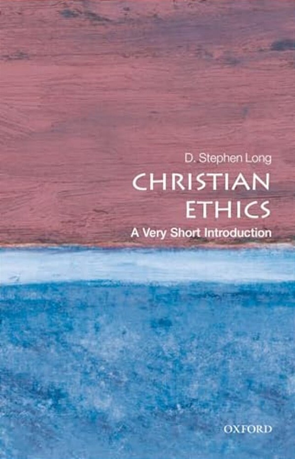 Christian Ethics: A Very Short Introduction-..