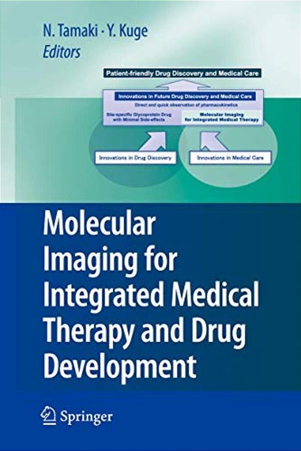 Molecular Imaging For Integrated Medical Therapy And Drug Development-..