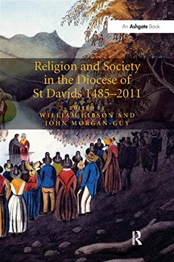 Religion And Society In The Diocese Of St Davids 1485-2011-..