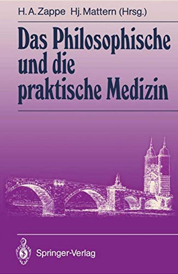 Das Philosophische Und Die Praktische Medizin-..