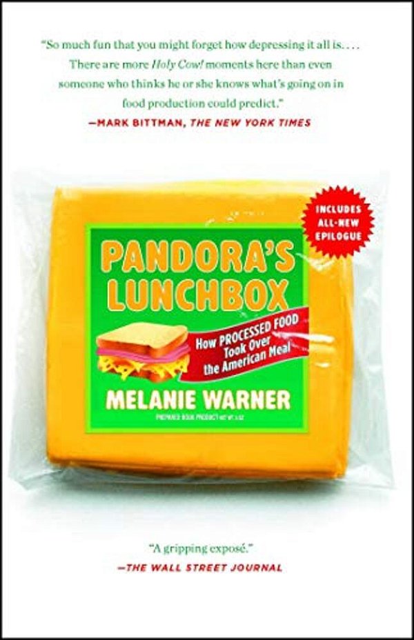 Pandora's Lunchbox: How Processed Food Took Over The American Meal-..