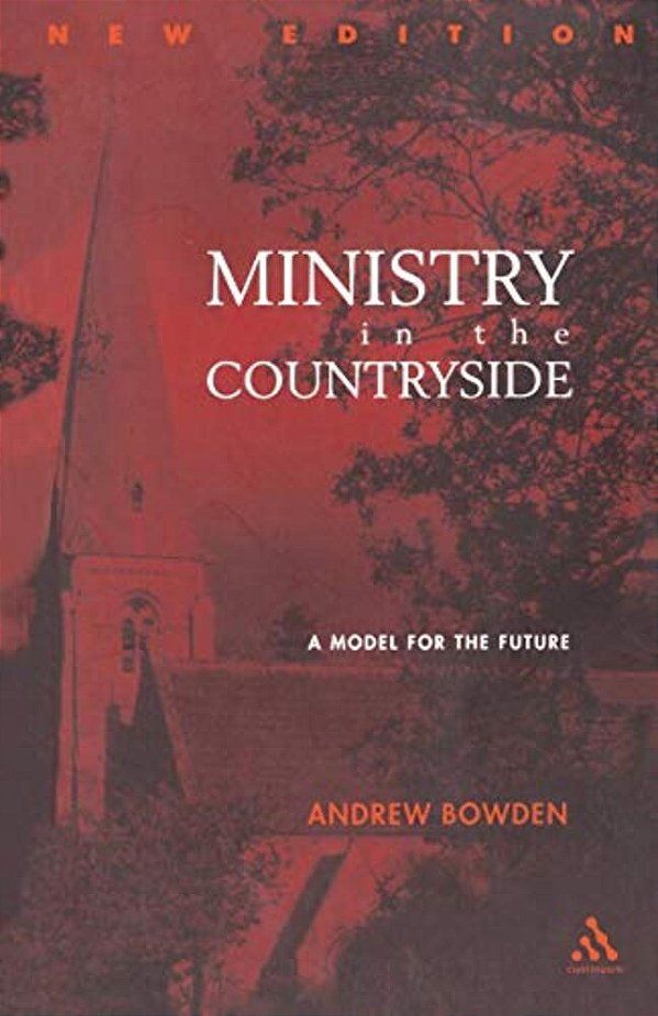 Ministry In The Countryside: Revised Expanded Edition: A Model For The Future-..