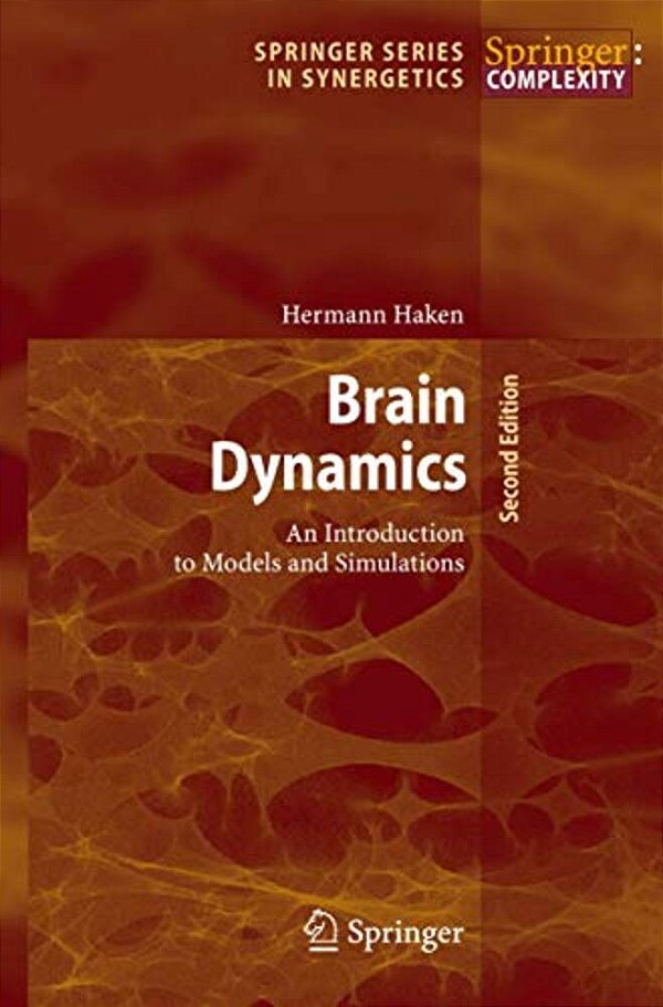 Brain Dynamics: An Introduction To Models And Simulations-..