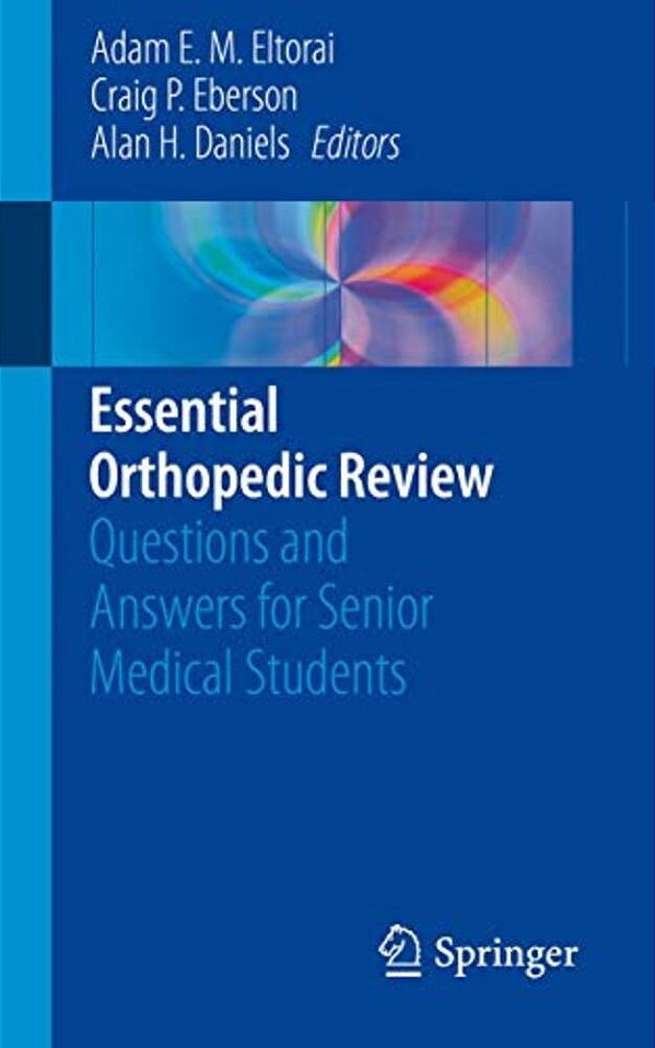 Essential Orthopedic Review: Questions And Answers For Senior Medical Students-..