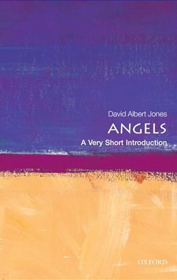 Angels: A Very Short Introduction-..