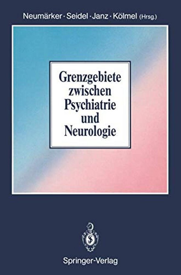 Grenzgebiete Zwischen Psychiatrie Und Neurologie-..