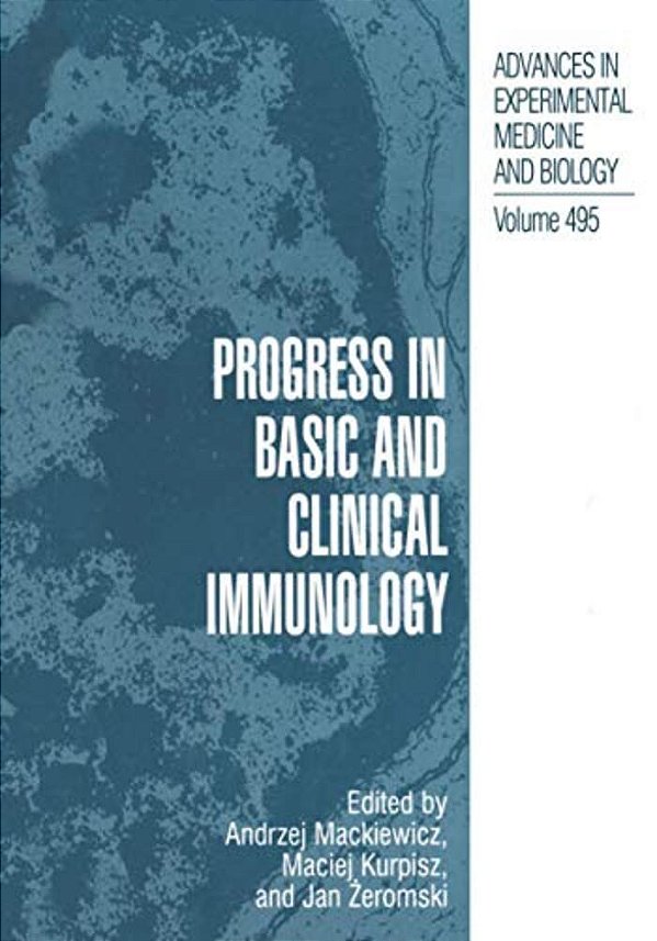 Progress In Basic And Clinical Immunology-..