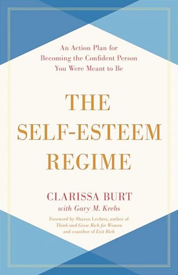 Self-Esteem Regime: An Action Plan For Becoming The Confident Person You Were Meant To Be-..