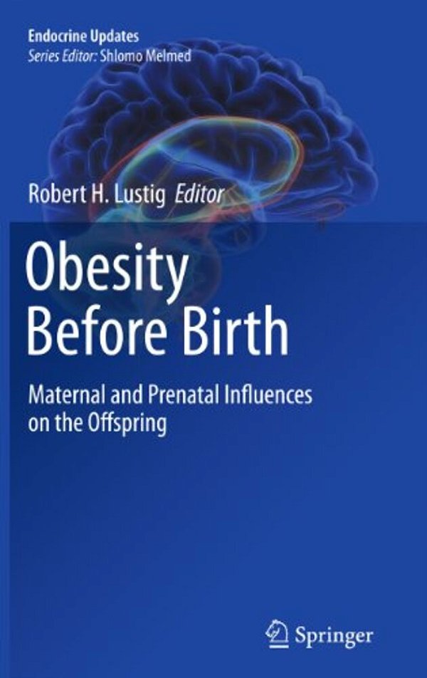 Obesity Before Birth: Maternal And Prenatal Influences On The Offspring-..
