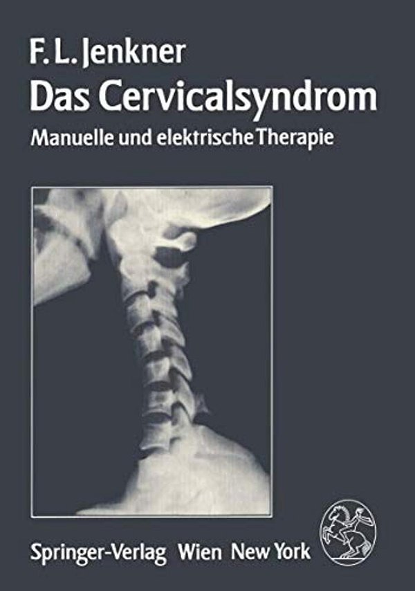 Das Cervicalsyndrom: Manuelle Und Elektrische Therapie-..