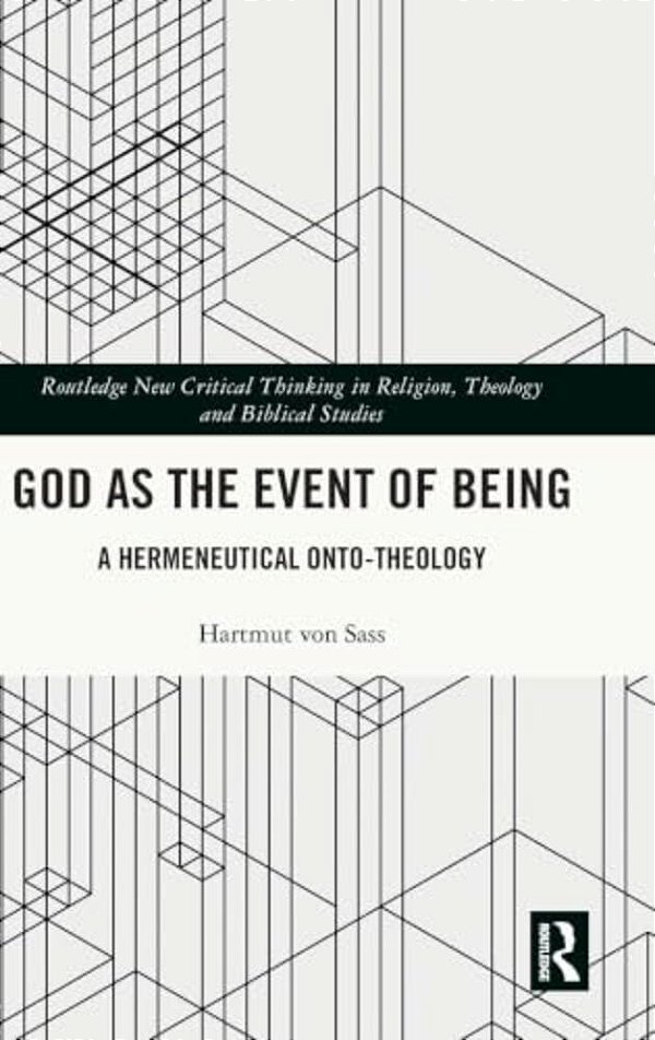 God As The Event Of Being: A Hermeneutical Onto-Theology-..