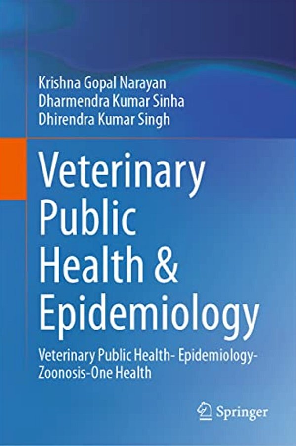 Veterinary Public Health & Epidemiology: Veterinary Public Health- Epidemiology-Zoonosis-one Health-..