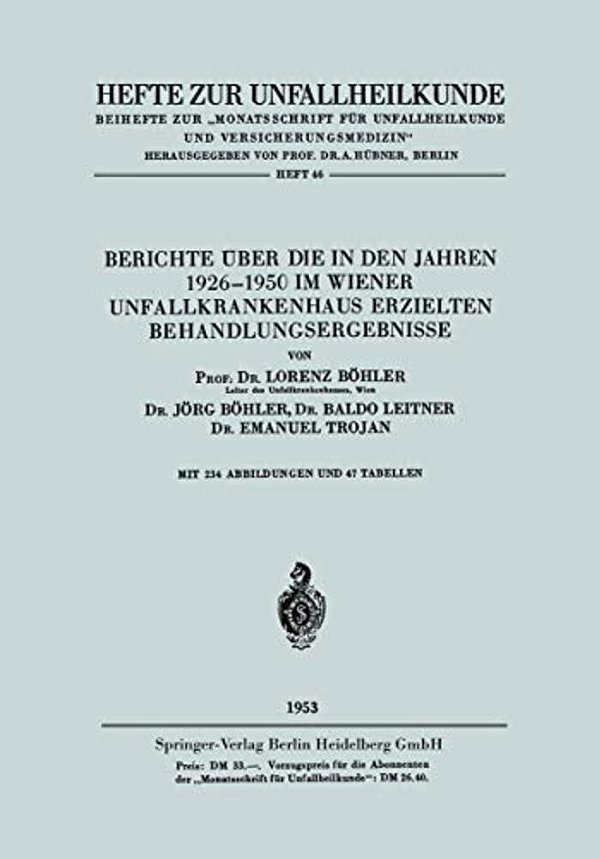 Berichte Über Die In Den Jahren 1926-1950 Im Wiener Unfallkrankenhaus Erzielten Behandlungsergebnisse-..