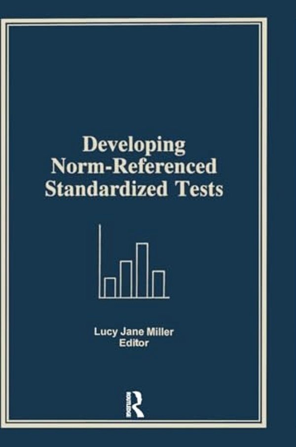 Developing Norm-Referenced Standardized Tests-..