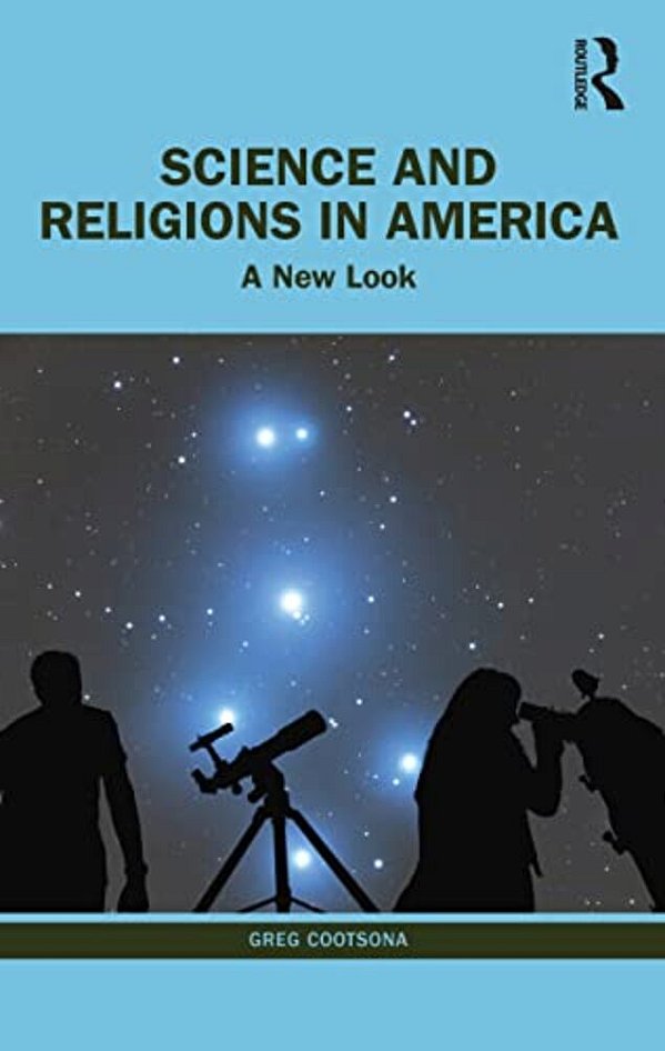 Science And Religions In America: A New Look-..
