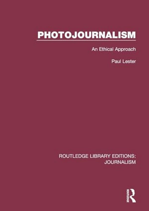 Photojournalism: An Ethical Approach-..