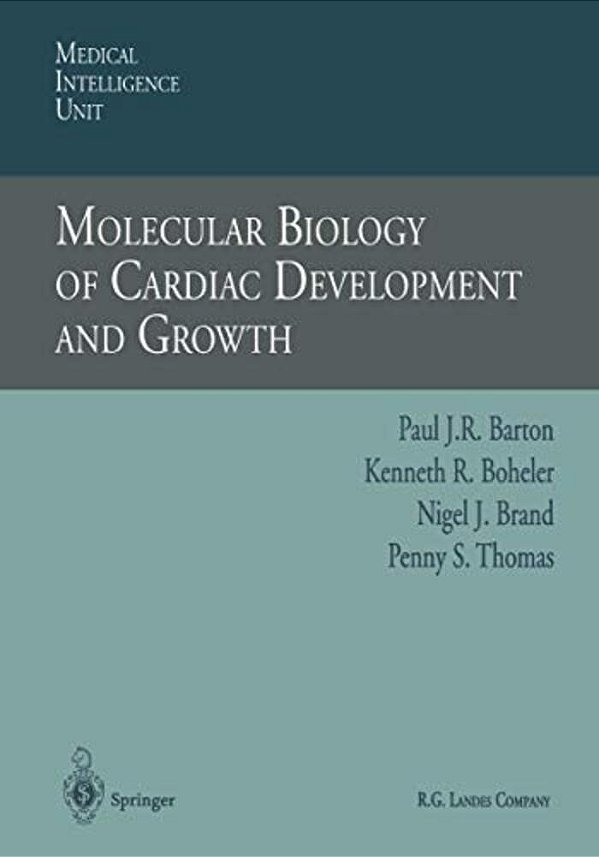 Molecular Biology Of Cardiac Development And Growth-..