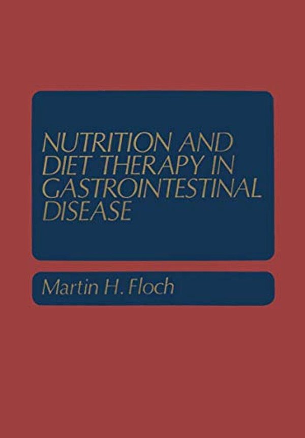 Nutrition And Diet Therapy In Gastrointestinal Disease-..