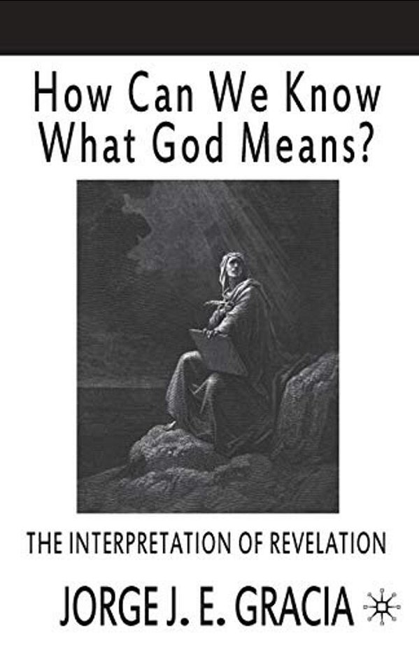 How Can We Know What God Means: The Interpretation Of Revelation-..