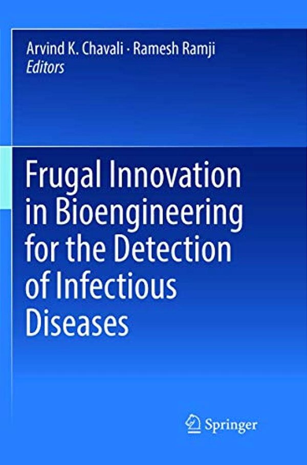 Frugal Innovation In Bioengineering For The Detection Of Infectious Diseases-..