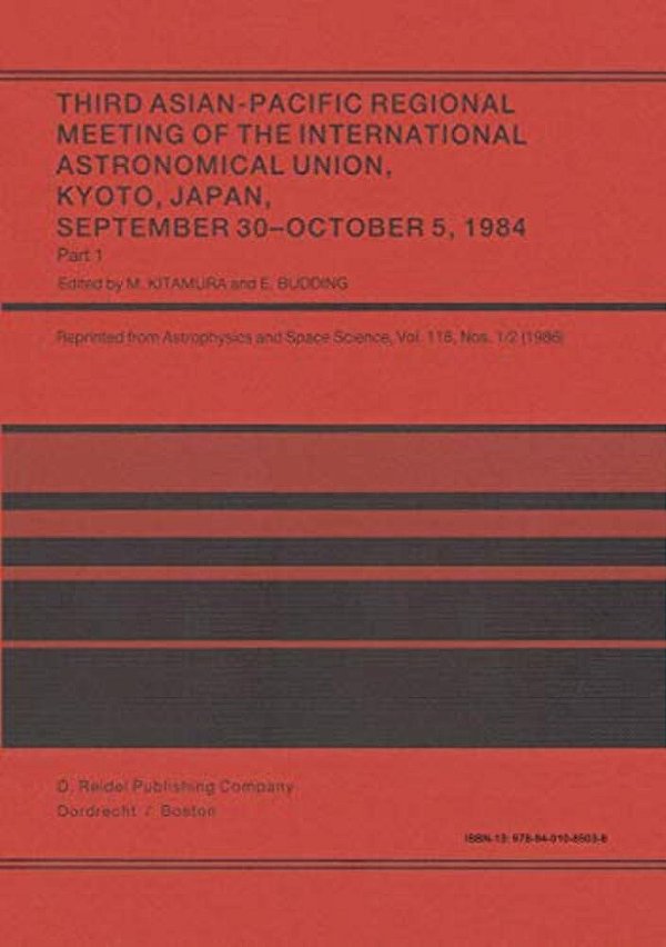 Third Asian-Pacific Regional Meeting Of The International Astronomical Union: September 30-October 5 1984, Kyoto, Japan Part 1-..