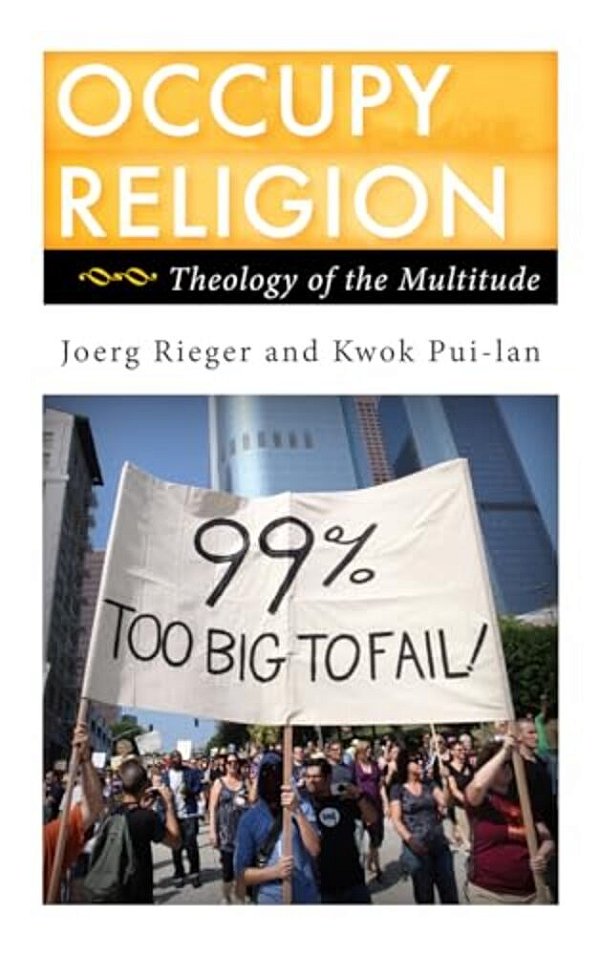 Occupy Religion: Theology Of The Multitude-..
