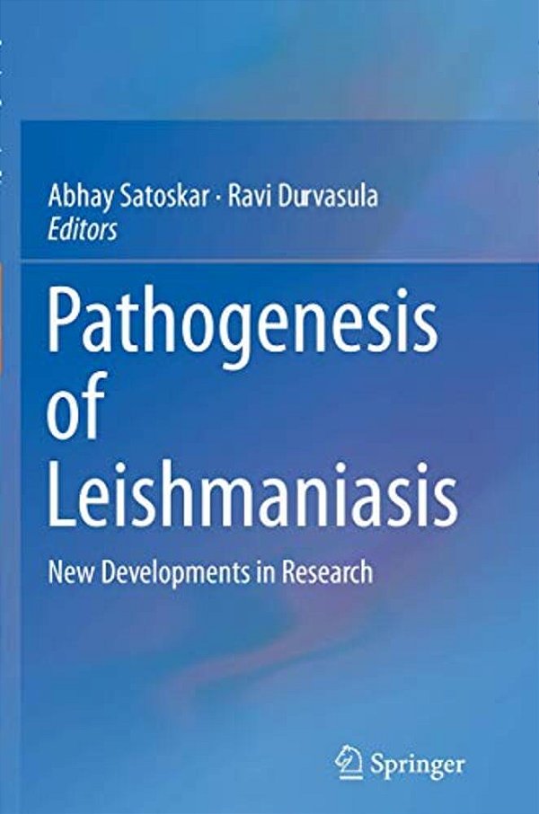 Pathogenesis Of Leishmaniasis: New Developments In Research-..