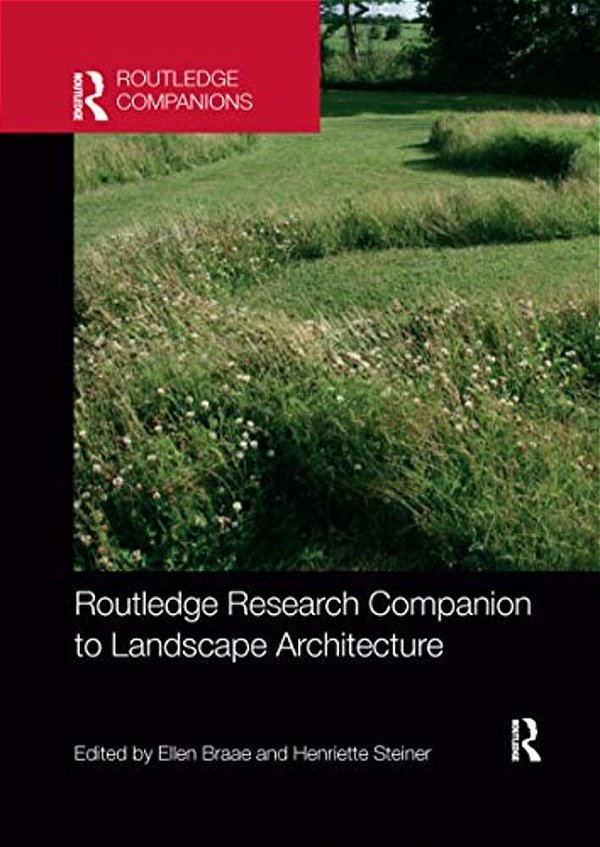Routledge Research Companion To Landscape Architecture-..