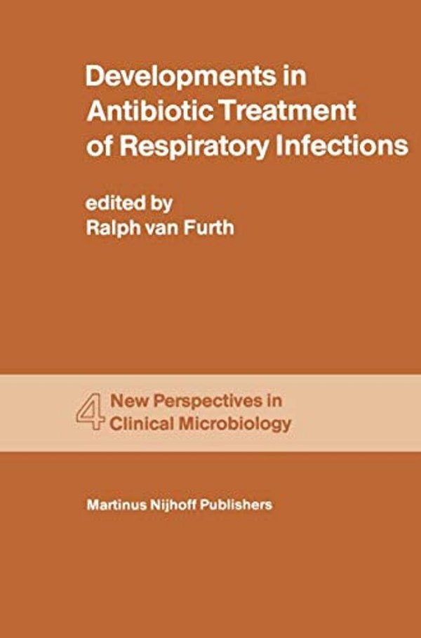 Developments In Antibiotic Treatment Of Respiratory Infections: Proceedings Of The Round Table Conference On Developments In Antibiotic Treatment Of R-..