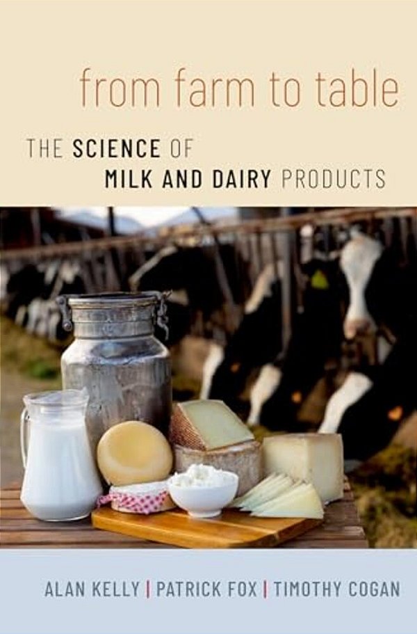 From Farm To Table: The Science Of Milk And Dairy Products-..