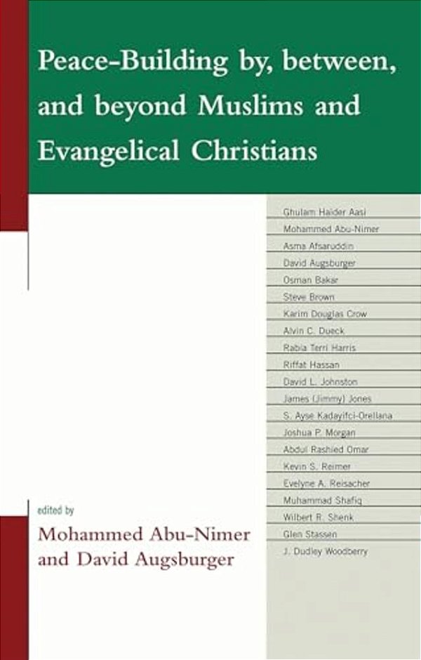 Peace-Building By, Between, And Beyond Muslims And Evangelical Christians-..