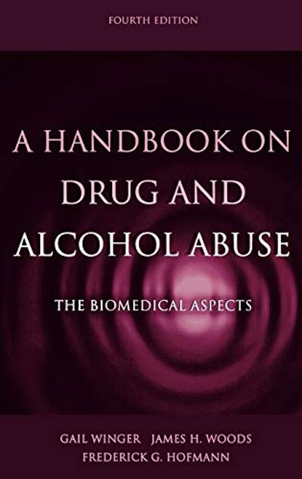 A Handbook On Drug And Alcohol Abuse: The Biomedical Aspects-..