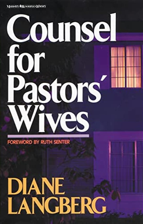 The Counsel For Pastors' Wives-..