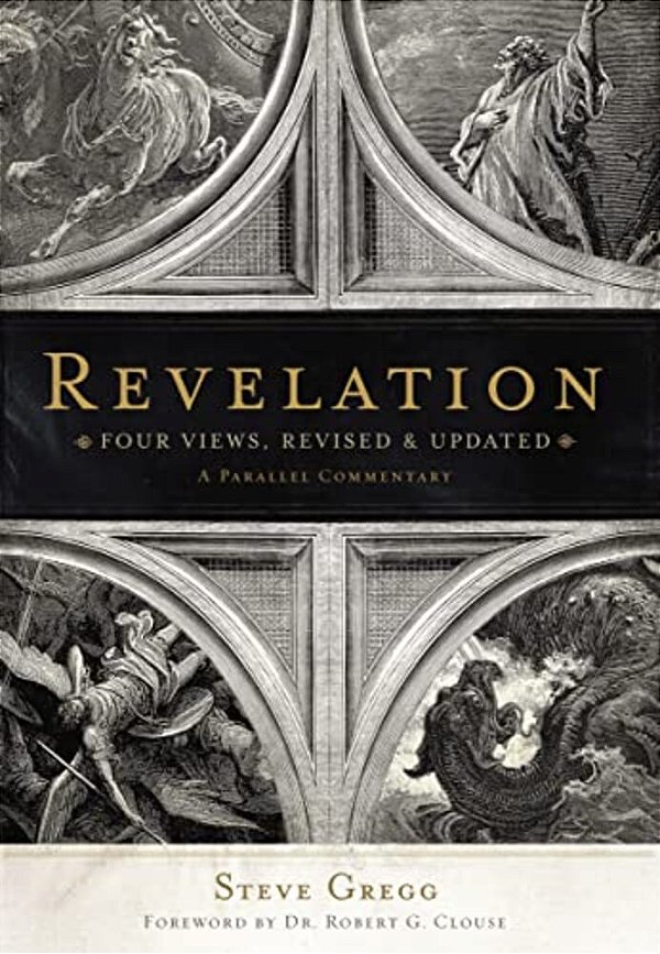 Revelation: Four Views: A Parallel Commentary-..
