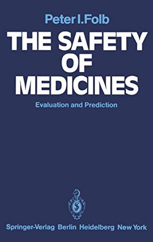 The Safety Of Medicines: Evaluation And Prediction-..