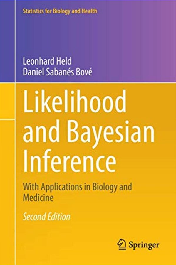 Likelihood And Bayesian Inference: With Applications In Biology And Medicine-..