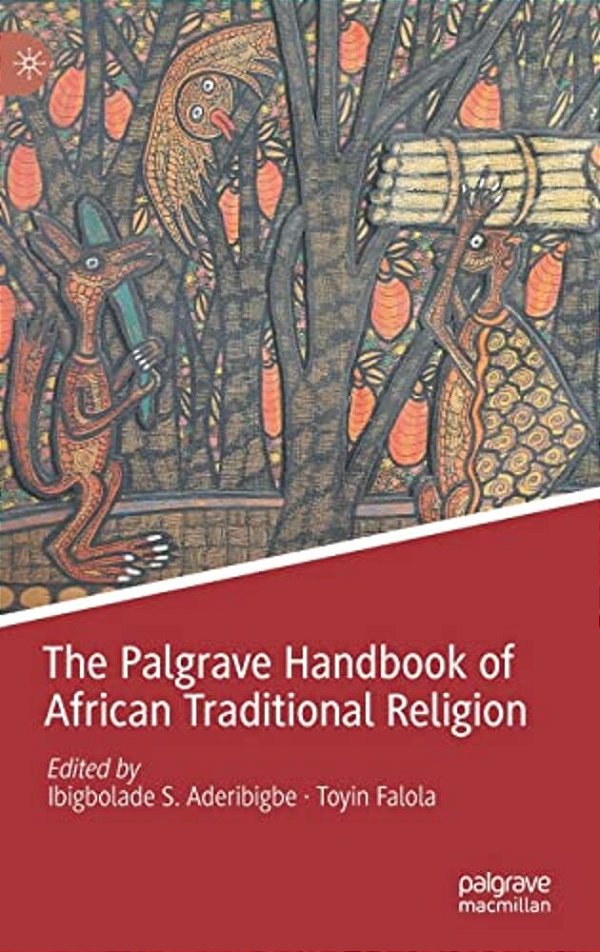 The Palgrave Handbook Of African Traditional Religion-..