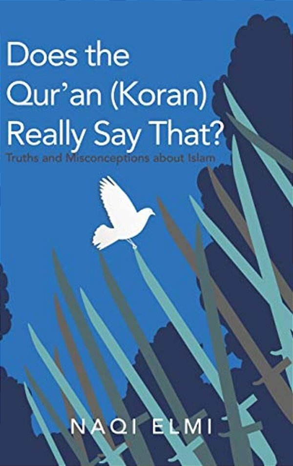 Does The Qur'An (Koran) Really Say That?: Truths And Misconceptions About Islam-..