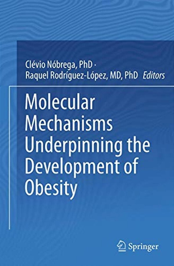 Molecular Mechanisms Underpinning The Development Of Obesity-..