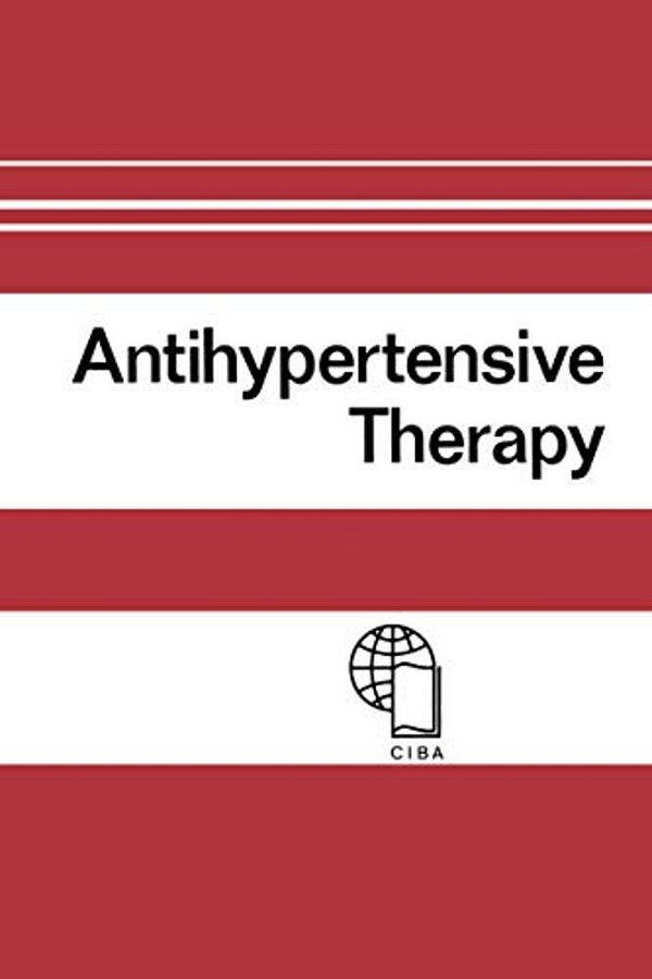 Antihypertensive Therapy: Principles And Practice An International Symposium-..
