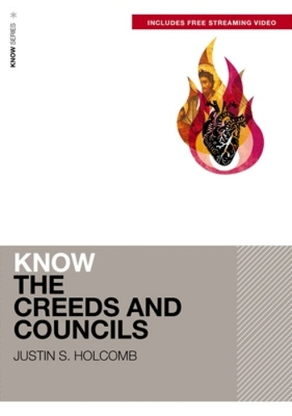 Know The Creeds And Councils (Includes Free Streaming Video)-..