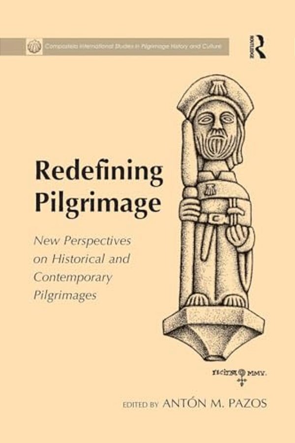 Redefining Pilgrimage: New Perspectives On Historical And Contemporary Pilgrimages-..