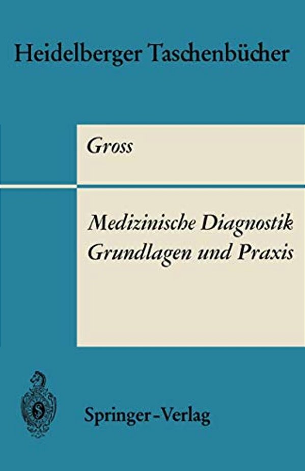 Medizinische Diagnostik -- Grundlagen Und Praxis-..