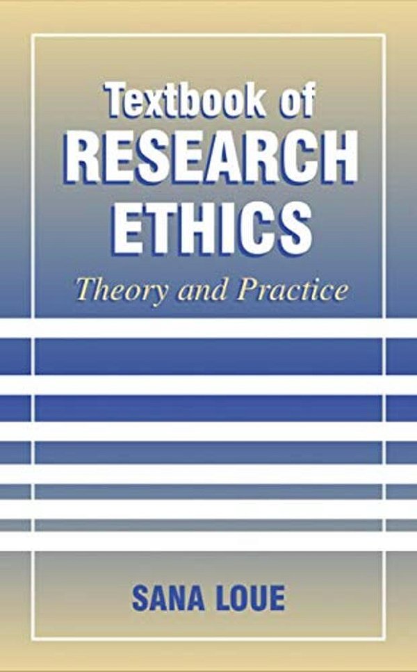 Textbook Of Research Ethics: Theory And Practice-..