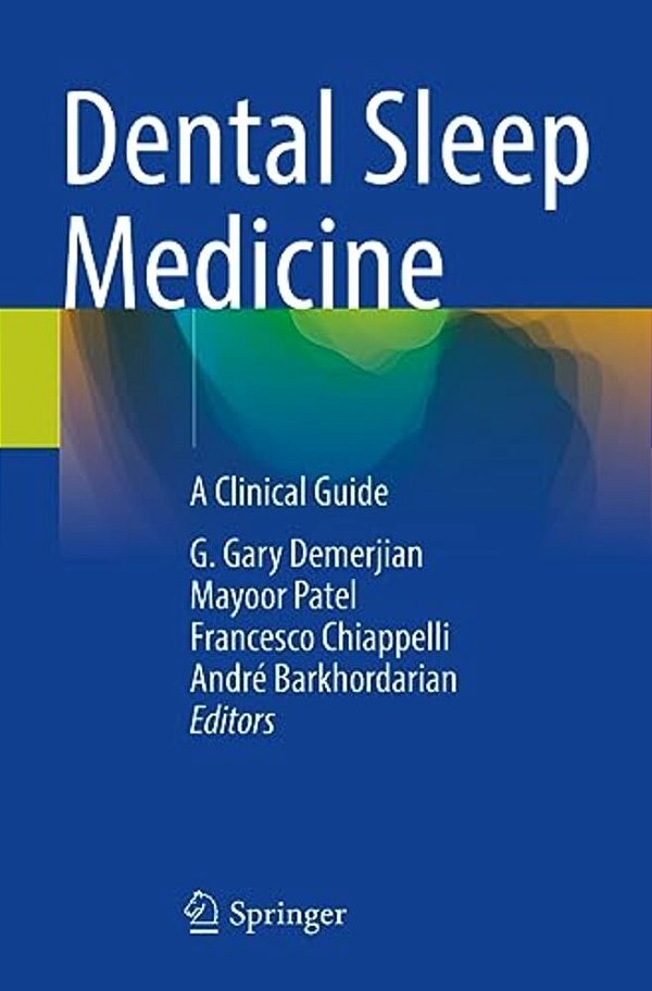Dental Sleep Medicine: A Clinical Guide-..