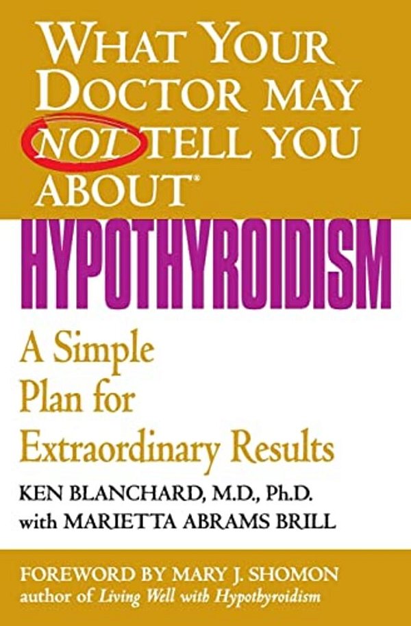 Hypothyroidism: A Simple Plan For Extraordinary Results-..
