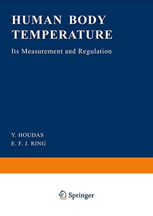 Human Body Temperature: Its Measurement And Regulation-..