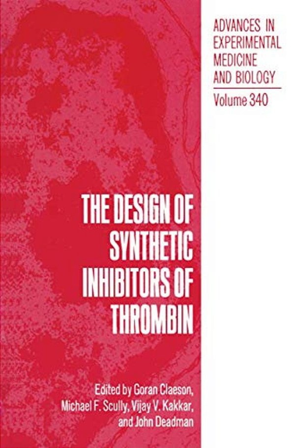 The Design Of Synthetic Inhibitors Of Thrombin-..