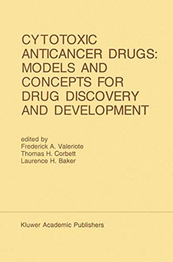 Cytotoxic Anticancer Drugs: Models And Concepts For Drug Discovery And Development: Proceedings Of The Twenty-Second Annual Cancer Symposium Detroit,-..